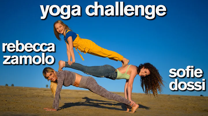 Epic YOGA CHALLENGE ft Sofie Dossi, Rebecca Zamolo...