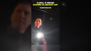 Illegal ID Demand BACKFIRES On Arrogant Cop!