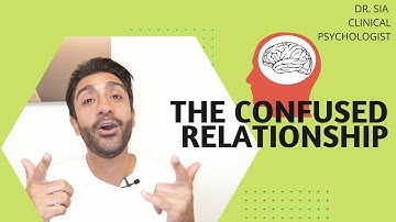 Are you in a Confused Relationship? ‐ Disorganized & Ambivalent Insecure Attachment | Dr Sia