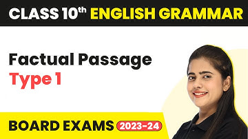 Factual Passage Type 1 - Reading Comprehension | Class 10 English Grammar 2022-23