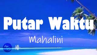 Download Lagu Putar Waktu | Mahalini MP3 Download Lagu Putar Waktu | Mahalini MP3
