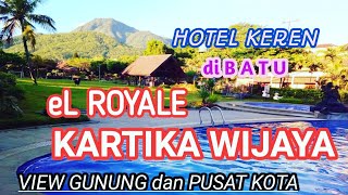 #KelAntaBobokDi EL ROYALE KARTIKA HOTEL BATU | Hotel Di Batu Malang
