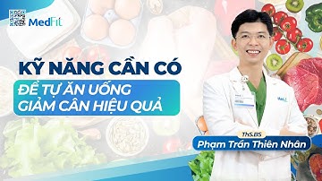 KỸ NĂNG CẦN CÓ ĐỂ TỰ GIẢM CÂN HIỆU QUẢ