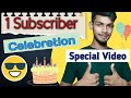 1 subscriber specialcelebrating 1 subscriber