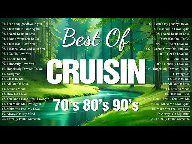 Most Popular Cruisin Love Songs Collection 🍀 Relaxing Evergreen Old Love Songs 80's 90's class=