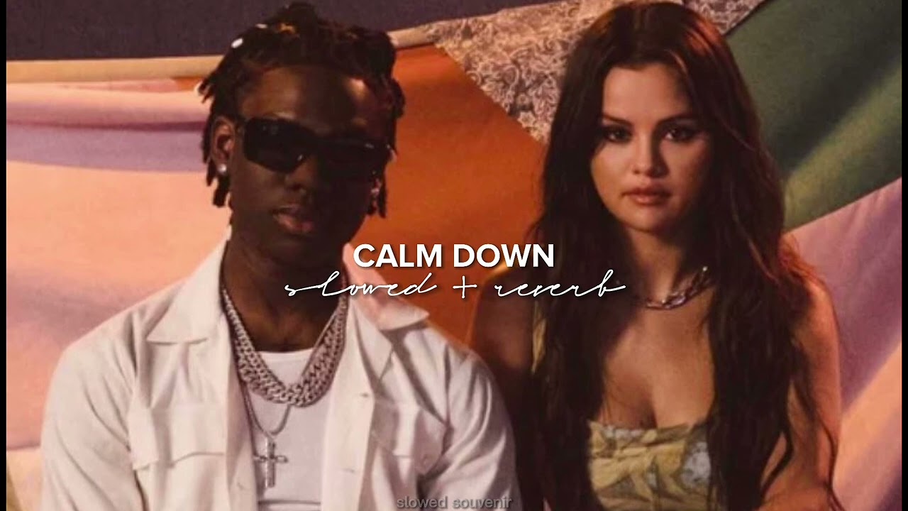 Rema  Selena Gomez   Calm Down slowed  reverb