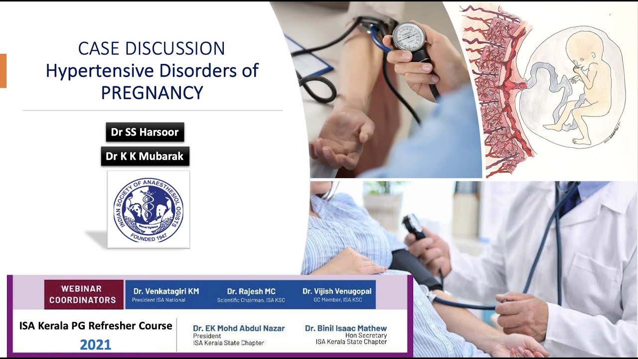 Hypertensive Disorders of Pregnancy - Case Discussion | Kerala ISA PG Refresher Course 2021