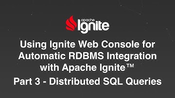 Using Ignite Web Console for Automatic RDBMS Integration with Apache Ignite - Part 3