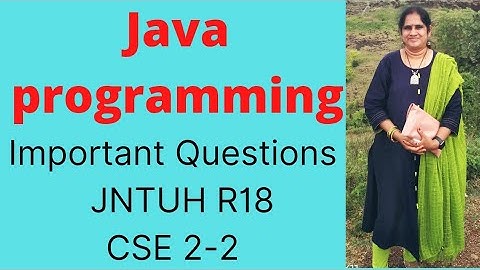 Java programming important questions| JNTUH R18 CSE| CSE 2-2 Java programming