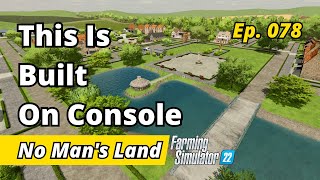I Built A Town! - No Mans Land EP 078 - Farming Simulator 22 screenshot 3