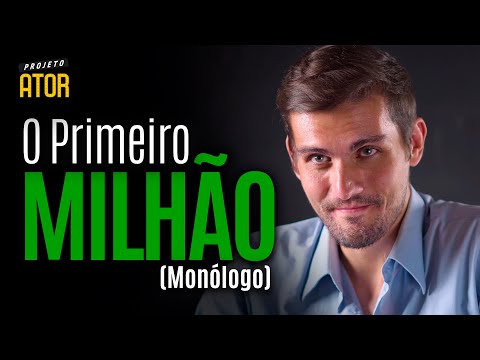 COMO FAZER O PRIMEIRO MILHÃO EM 3 ANOS | Monólogo - Sergio Barreto | Projeto Ator