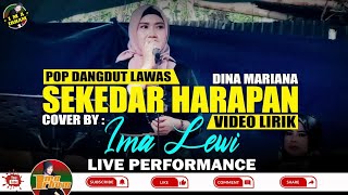 Pop Dangdut Lawas Populer SEKEDAR HARAPAN - DINA MARIANA || Cover By IMA LEWI || Video Lirik