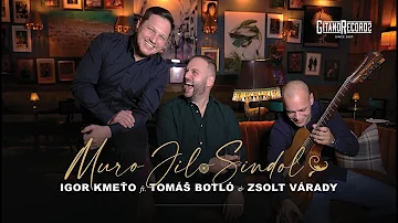 Igor Kmeťo ft. Tomáš Botló & Zsolt Várady - Muro Jilo Sindol