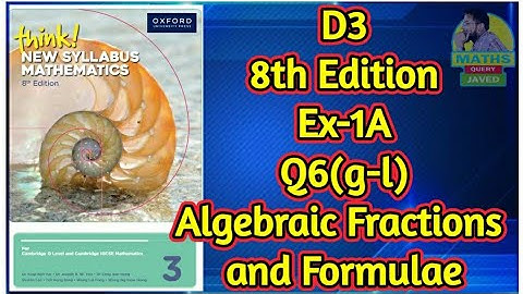 Q6(g-l) || Ex-1A || D3-8th Edition || Chap 1 || Algebraic Fractions and Formulae