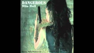 DANGEROUS - NIIA HALL -
