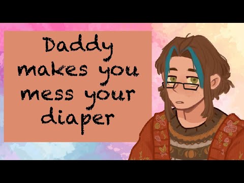 Daddy makes you mess your diaper Abdl asmr