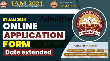 Online Application Form Date Extended | IIT JAM Biotechnology - 2024  - जानिए नई Date क्या है???