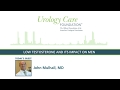 Low Testosterone and its Impact on Men - Urology Care Podcast