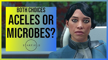 Starfield: Aceles or Microbes? Both Choices and Outcomes