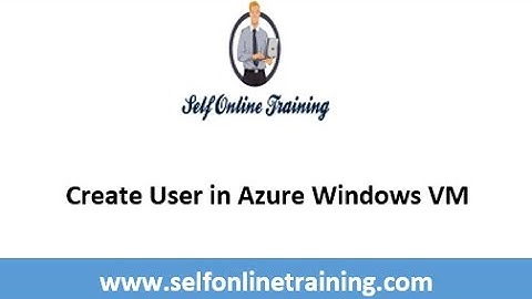 Create User in Azure Windows VM