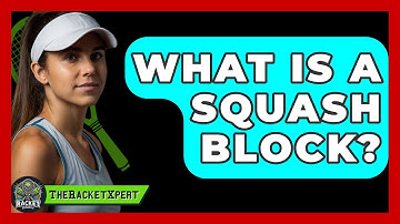 What Is A Squash Block? - The Racket Xpert