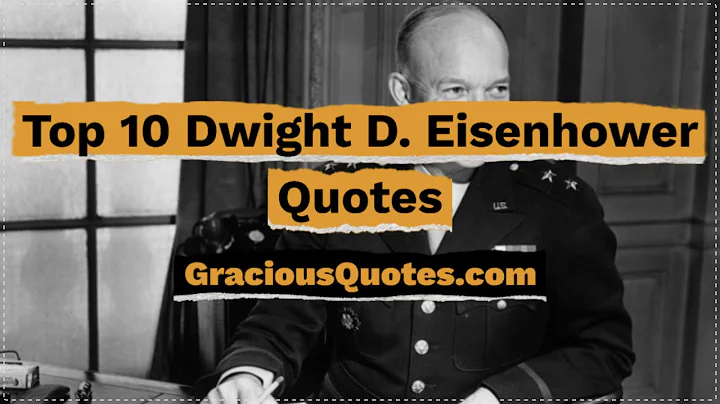 Top 10 Dwight D. Eisenhower Quotes - Gracious Quotes