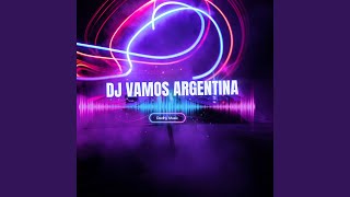 Download Lagu DJ VAMOS ARGENTINA