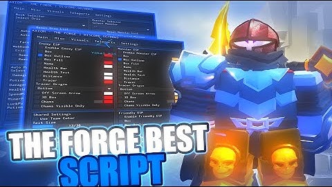 The Forge Script - Instant Forge, Instant Kill, Auto Farm, Smooth Teleport, Ore Spawner & More!