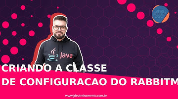 Criando a Classe de Configuracao do RabbitMQ Microsservicos Spring Boot 3 e RabbitMQ