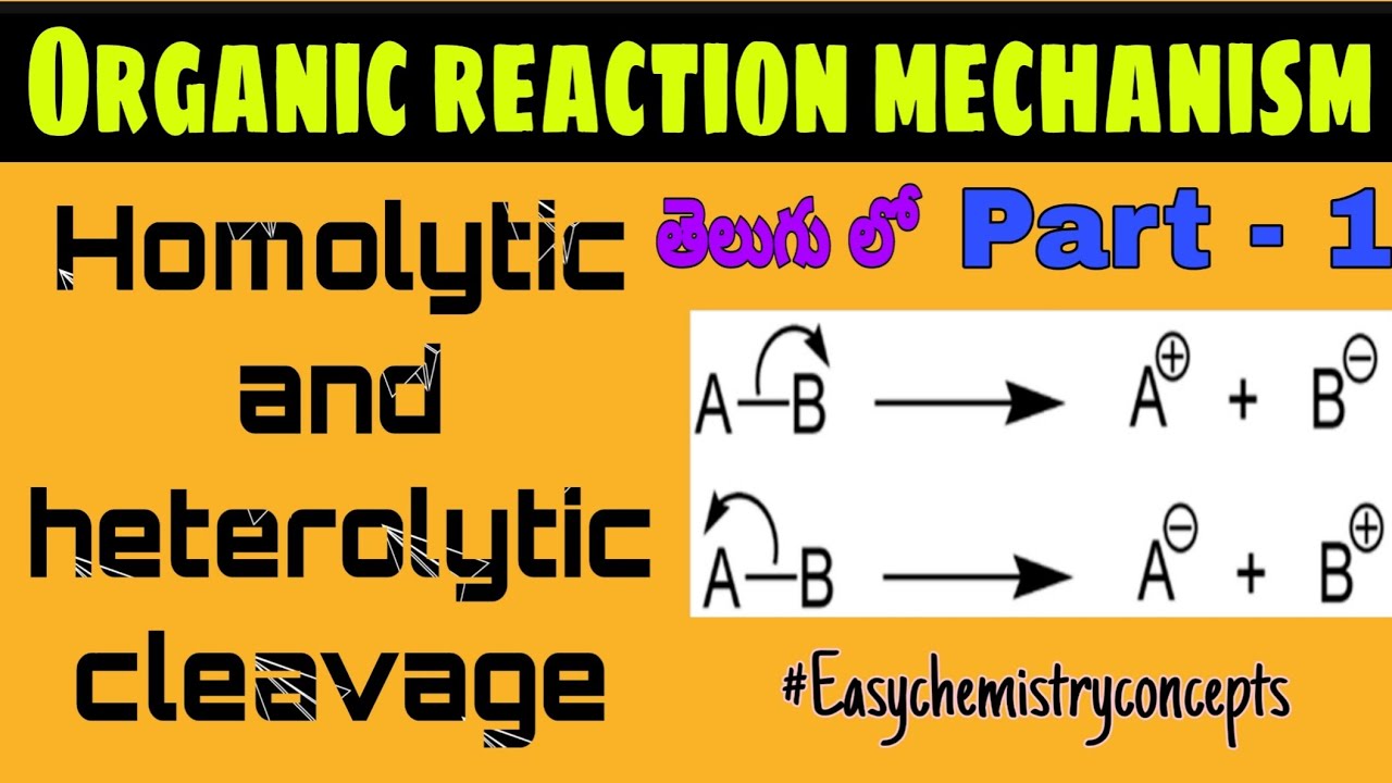 homolytic-and-heterolytic-fission-in-telugu-organic-reaction