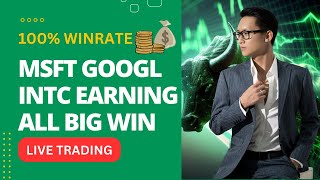 Live Trading - Apr 25 - MSFT GOOGL INTC EARNING ALL BIG WIN