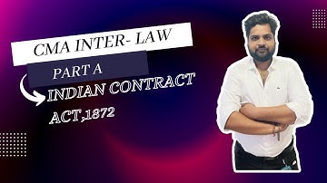 CMA Inter Law  / 2022 Syllabus/ Indian Contract Act 1872 Part -A