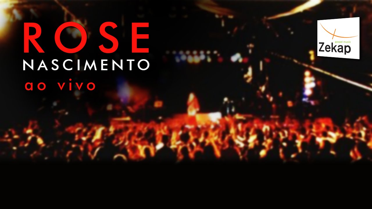 Rose Nascimento Ao Vivo - DVD Completo | Zekap Music