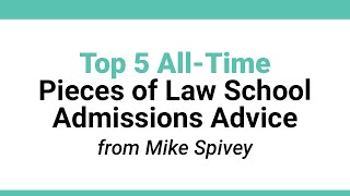 Mike Spivey's Top 5 AllTime Admissions Advice