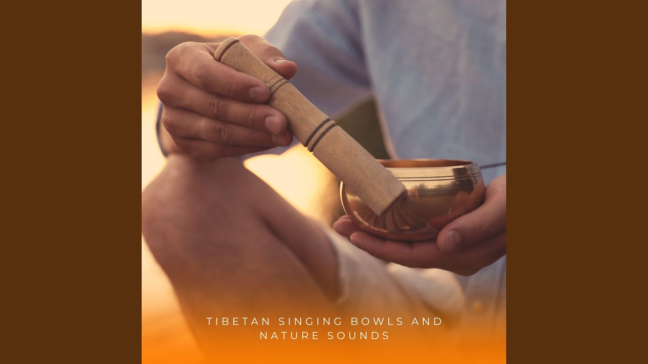 Tibetan Singing Bowls And Nature Sounds - YouTube