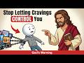 Stop Letting Your Cravings Control You: Overcoming Carnal Desires | Christian Faith