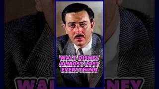 Walt Disney almost lost everything!