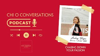 Chi O Conversations Episode 6 with Ansley Bilyeu
