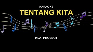 Karaoke Tentang Kita KLA Project Minus One Original Music (Official Karaoke Video)