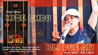 BLI DUE ATI • (SINGLE TERBARU NIKE CANDU ) • VOC.NIKE CANDU • EDISI LATIHAN LIVE MUSIC TEAM OIYES .