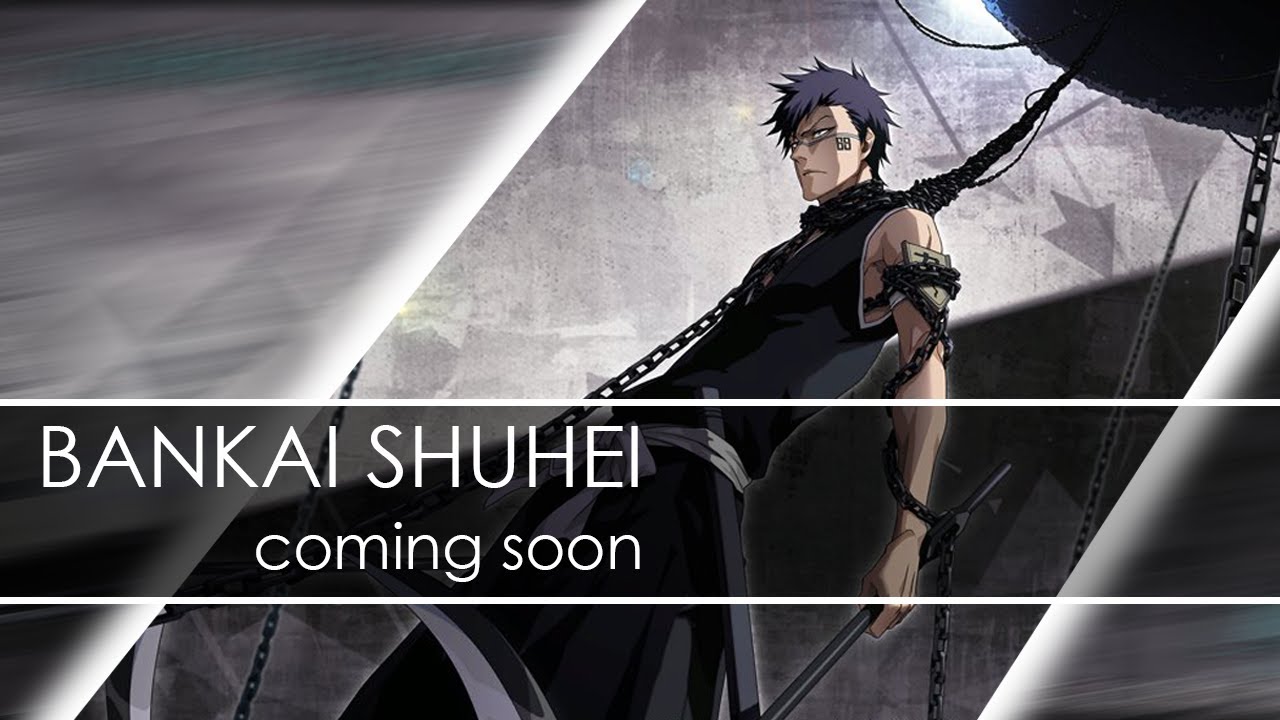 [Bleach Brave Souls] CFYOW Finale Bankai SHUHEI coming soon! YouTube