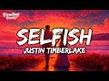 Justin Timberlake - Selfish (Lyrics)