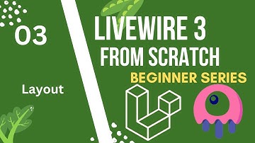 Layout file | Laravel Livewire 3 from Scratch