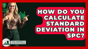 How Do You Calculate Standard Deviation In SPC? - The Friendly Statistician