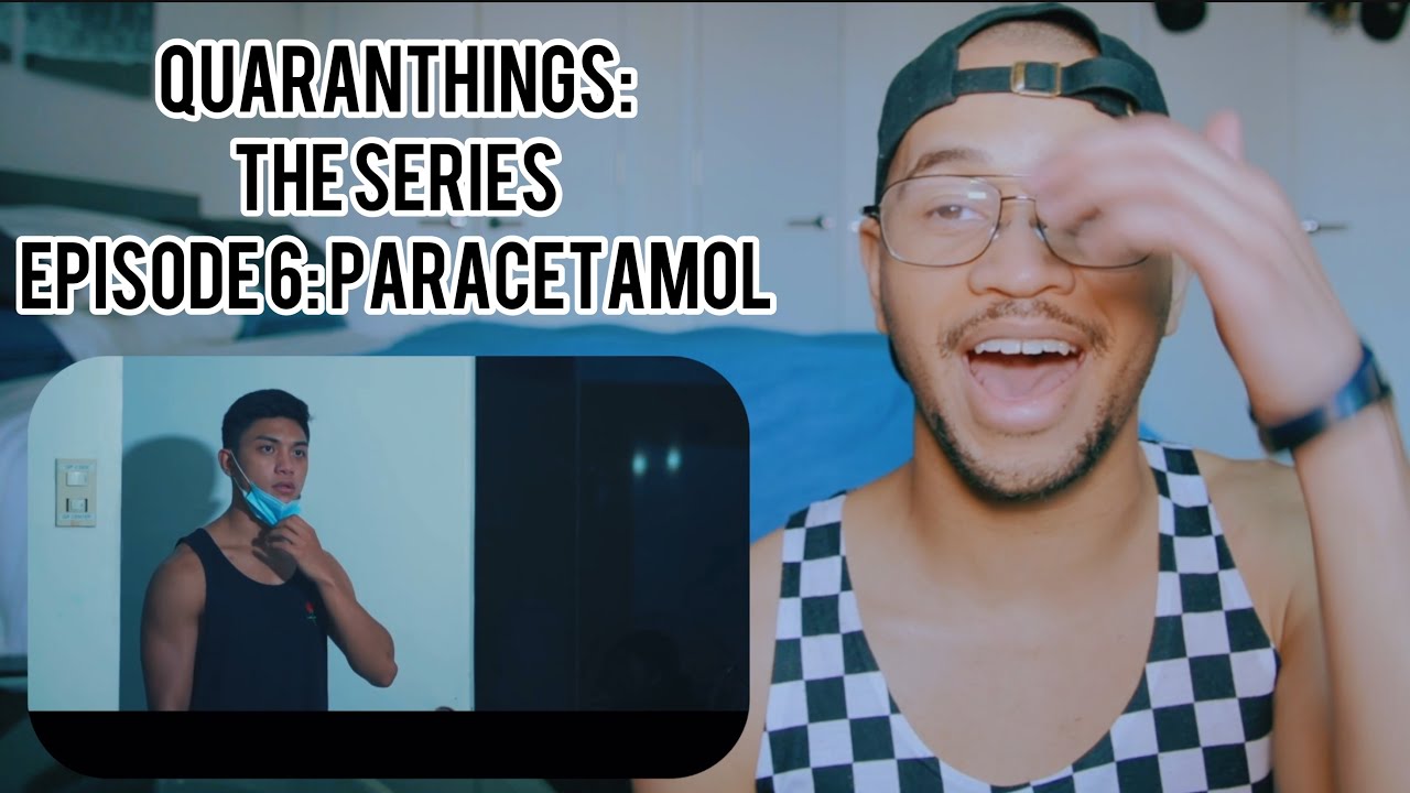QUARANTHINGS: THE SERIES | EPISODE 6: PARACETAMOL REACTION