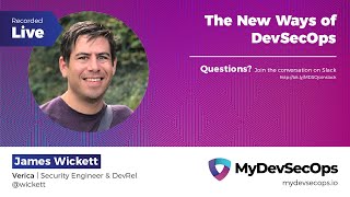The New Ways of DevSecOps by James Wickett