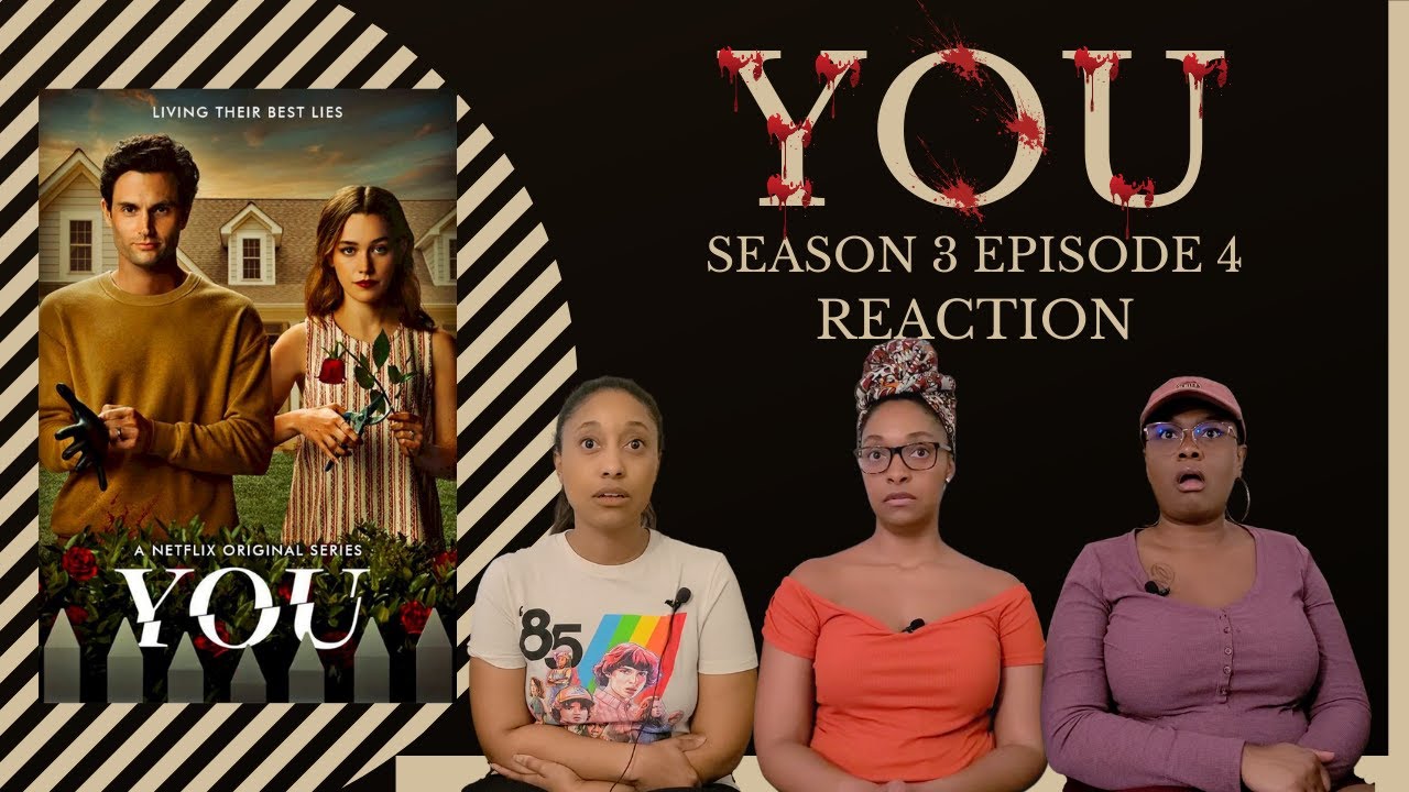 YOU SEASON 3 EPISODE 4 | HANDS ACROSS MADRE LINDA | REACTION AND REVIEW | NETFLIX
