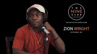 Zion Wright | The Nine Club With Chris Roberts  Episode 69