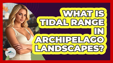 What Is Tidal Range In Archipelago Landscapes? - Unmapping Scandinavia