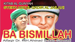 RAHASIA HURUF BA BISMILLAH, Syekh Abdul Q Jailani,alfaqir Dr.KH.Ahmad Sukris Sarmadi